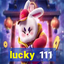 lucky 111